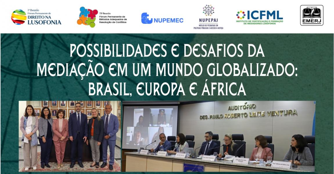 Imagem da notícia - Representantes africanos, europeus e brasileiros participam de evento sobre possibilidades e desafios da mediação em um mundo globalizado