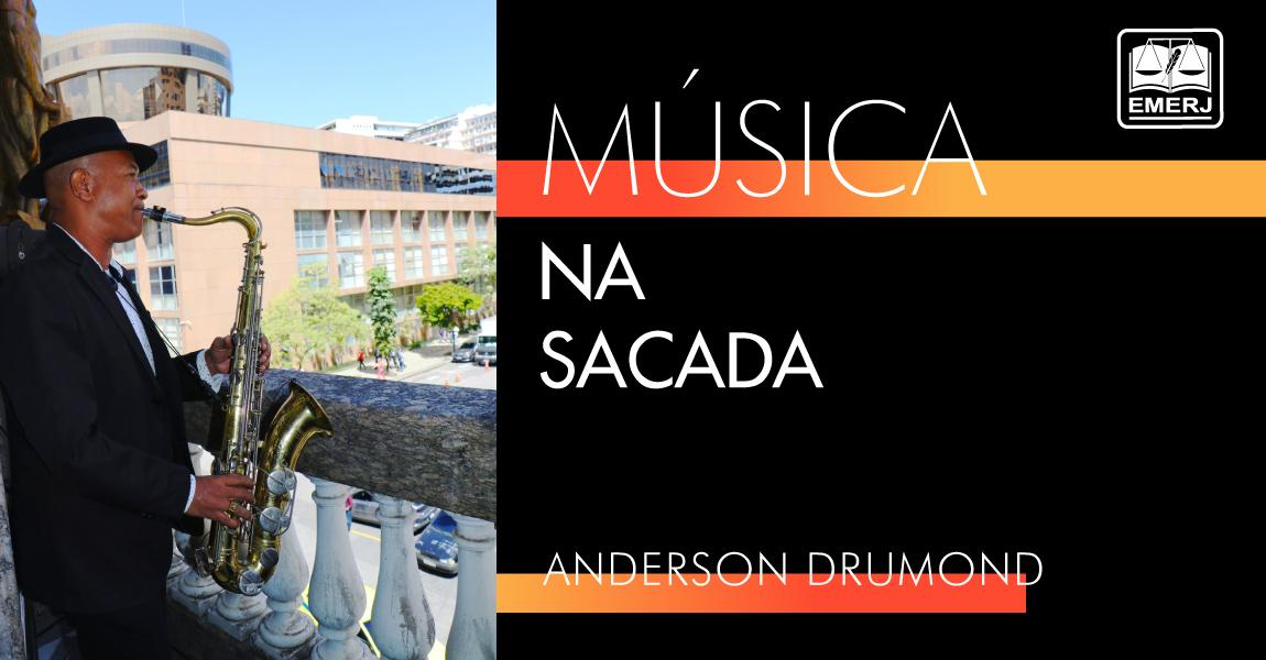 Imagem da notícia - “Música na Sacada” recebe o saxofonista Anderson Drumond