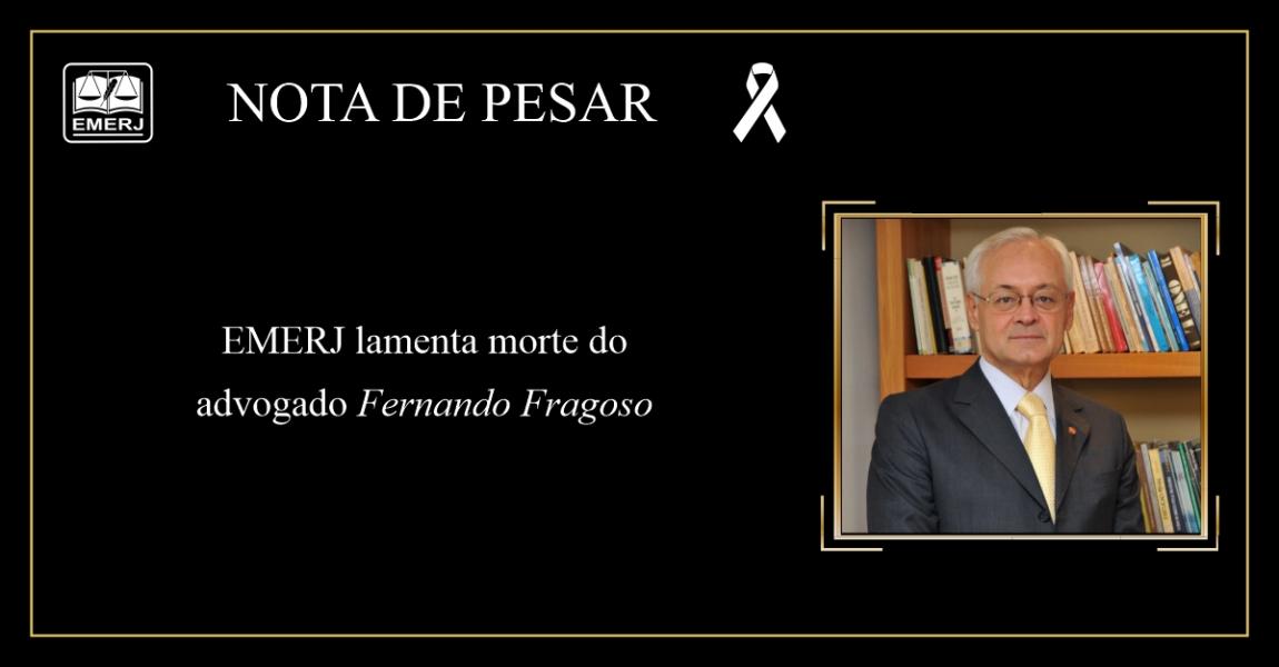 Imagem da notícia - EMERJ lamenta o falecimento do advogado Fernando Fragoso, presidente da FIA