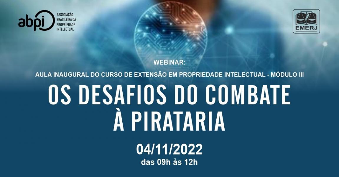 Imagem da notícia - Aula inaugural do curso de extensão em Propriedade Intelectual debaterá os desafios do combate à pirataria