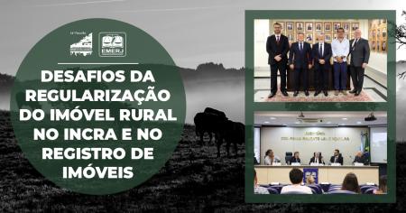 Imagem da notícia - EMERJ realiza encontro sobre os “Desafios da regularização do imóvel rural no Incra e no registro de imóveis”