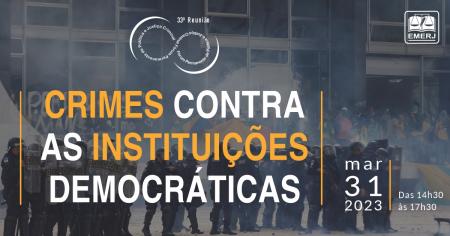 Imagem da notícia - “Crimes contra as instituições democráticas” será tema de encontro na EMERJ