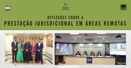 Imagem da notícia - EMERJ realiza debate sobre “Reflexões sobre a prestação jurisdicional em áreas remotas”