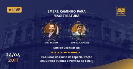 Imagem da notícia - EMERJ promove live “EMERJ: caminho para magistratura” com os juízes Eric Scapim e Daniel Calafate