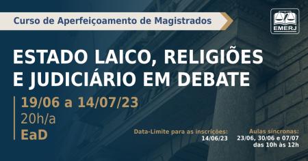 Imagem da notícia - EMERJ abre inscrições para o curso “Estado Laico, Religiões e o Judiciário em Debate”; prazo vai até o dia 14 de junho