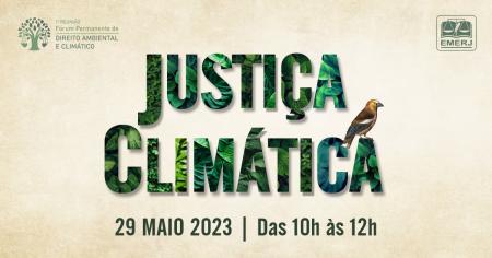 Imagem da notícia - EMERJ realizará evento sobre “Justiça climática”