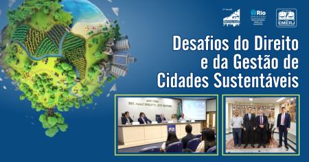 Imagem da notícia - “Desafios do Direito e da gestão de cidades sustentáveis” é tema de palestras na EMERJ