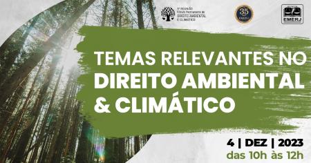 Imagem da notícia - “Temas relevantes no Direito Ambiental e Climático” será pauta de encontro na EMERJ