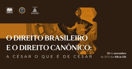 Imagem da notícia - EMERJ promoverá debate sobre “O Direito Brasileiro e o Direito Canônico”