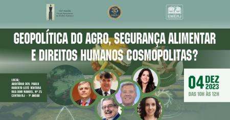 Imagem da notícia - EMERJ realizará ciclo de palestras sobre “Geopolítica do Agro, Segurança Alimentar e Direitos Humanos Cosmopolitas?”