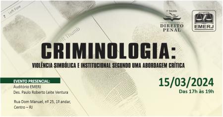 Imagem da notícia - “Criminologia: violência simbólica e institucional segundo uma abordagem crítica” será tema de palestra na EMERJ