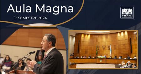 Imagem da notícia - Excelentíssimo ministro Luís Roberto Barroso, presidente do STF e do CNJ, profere Aula Magna na EMERJ