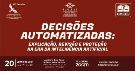 Imagem da notícia - “Decisões Automatizadas: explicação, revisão e proteção na Era da Inteligência Artificial” será tema de exposições na EMERJ