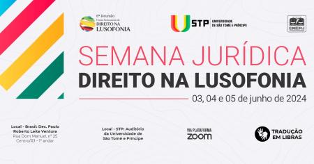Foto: cartaz com informações sobre a 6ª reunião do Fórum Permanente de Direito na Lusofonia.