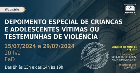 Foto: cartaz com informações do webinário “Depoimento Especial de Crianças e Adolescentes Vítimas ou Testemunhas de Violência”.