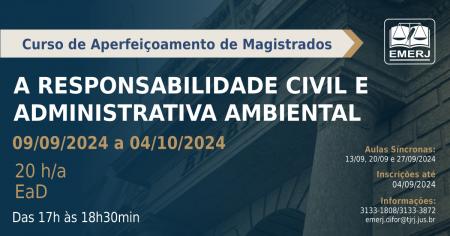 Foto: Cartaz com informações do curso de aperfeiçoamento de magistrados "A Responsabilidade Civil e Administrativa Ambiental".