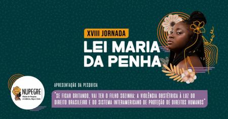 Foto: cartaz com informações sobre a 18ª Jornada Lei Maria da Penha, do CNJ.