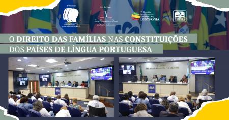 Foto: palestrantes do encontro “O Direito das Famílias nas Constituições dos Países de Língua Portuguesa”