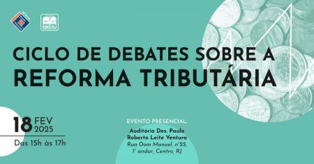 Foto: Cartaz com informações sobre o evento “Ciclo de debates sobre a Reforma Tributária”