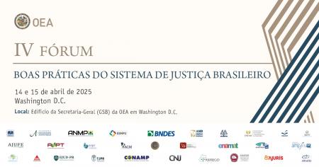 Foto: cartaz com informações do  IV Fórum Boas Práticas do Sistema de Justiça Brasileiro, da OEA