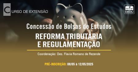 Foto: banner com informações sobre a concessão de bolsa de estudo para o curso de extensão Reforma Tributária e Regulamentação
