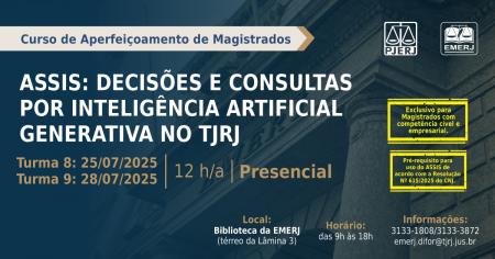 Foto: cartaz com informações sobre as turmas 6, 7, 8 e 9 do curso de formação continuada ASSIS: Decisões e Consultas por Inteligência Artificial Generativa no TJRJ