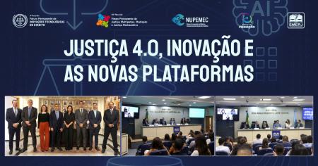 Imagem da notícia - EMERJ sedia encontro Justiça 4.0, Inovação e as Novas Plataformas