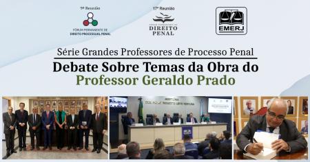 Imagem da notícia - EMERJ realiza o evento Série Grandes Professores de Processo Penal: Debates sobre Temas da Obra do Professor Geraldo Prado, com a presença do ministro do STJ Marcelo Navarro Ribeiro Dantas
