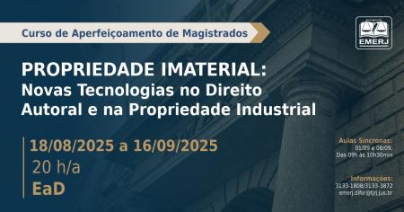 Foto: cartaz com informações sobre o curso de formação continuada Propriedade Imaterial: Novas Tecnologias no Direito Autoral e na Propriedade Industrial.