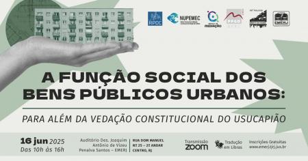 Foto: Cartaz com informações sobre o evento A Função Social dos Bens Públicos Urbanos: Para Além da Vedação Constitucional do Usucapião.