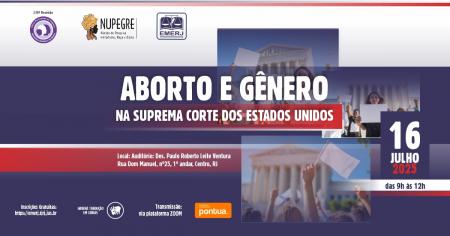 Foto: Cartaz com informações sobre o evento Aborto e Gênero na Suprema Corte dos Estados Unidos.