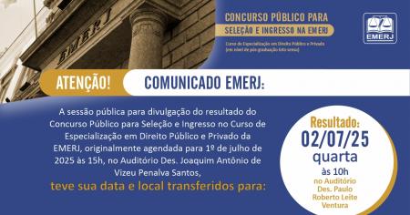 Foto: Banner com comunicado da EMERJ sobre a mudança na data de divulgação do resultado do Concurso Público para Seleção e Ingresso no Curso de Especialização em Direito Público e Privado.