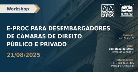 Foto:  Banner com informações do Workshop de Magistrados  E-Proc para Desembargadores de Câmaras de Direito Público e Privado