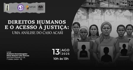 Imagem da notícia - EMERJ promoverá evento Direitos Humanos e o Acesso à Justiça: Uma Análise do Caso Acari