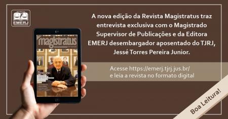 Imagem da notícia - EMERJ lança décima primeira edição da Revista Magistratus, que traz entrevista com o desembargador aposentado Jessé Torres Pereira Junior