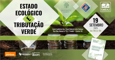Imagem da notícia - EMERJ realizará encontro Estado Ecológico e Tributação Verde
