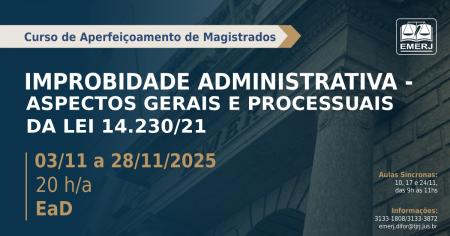 Foto: Banner com informações sobre o curso de formação continuada Improbidade Administrativa – Aspectos Gerais e Processuais da Lei 14.230/21.