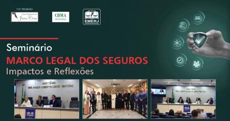 Imagem da notícia - EMERJ realiza Seminário Marco Legal dos Seguros – Impactos e Reflexões