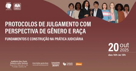 Imagem da notícia - EMERJ promoverá debate Protocolos de Julgamento com Perspectiva de Gênero e Raça: Fundamentos e Construção na Prática Judiciária