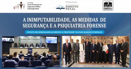 Foto: participantes do encontro Inimputabilidade, as Medidas de Segurança e a Psiquiatria Forense: Evento em Homenagem ao Médico e Professor Talvane Marins de Moraes.