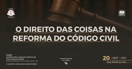 Imagem da notícia - EMERJ promoverá encontro O Direito das Coisas na Reforma do Código Civil