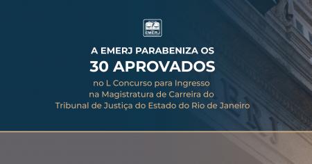 Imagem da notícia - EMERJ parabeniza os 30 aprovados no L Concurso para Ingresso na Magistratura de Carreira do Tribunal de Justiça do Rio de Janeiro