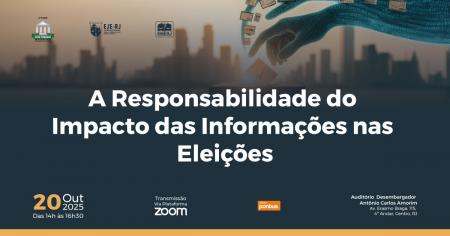 Imagem da notícia - EMERJ promoverá evento A Responsabilidade do Impacto das Informações nas Eleições, com a presença da Excelentíssima Ministra do TSE Estela Aranha
