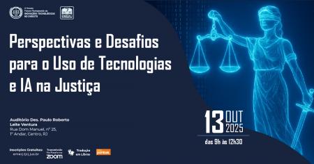 Imagem da notícia - EMERJ promoverá o evento Perspectivas e Desafios para o Uso de Tecnologias e IA na Justiça, com a presença do ministro do STJ Joel Ilan Paciornik
