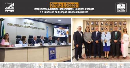 Imagem da notícia - EMERJ realiza encontro Direito à Cidade: Instrumentos Jurídico-Urbanísticos, Políticas Públicas e a Produção de Espaços Urbanos Inclusivos