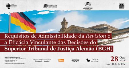 Imagem da notícia - EMERJ sediará encontro Requisitos de Admissibilidade da Revision e a Eficácia Vinculante das Decisões do Superior Tribunal de Justiça Alemão (BGH)