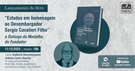 Foto: banner com informações sobre o livro Estudos em homenagem ao Desembargador Sergio Cavalieri Filho e outorga da Medalha do Fundador.