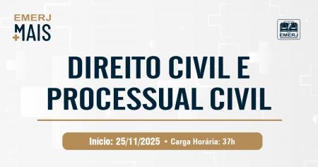 Foto: banner com informações sobre o curso de extensão EMERJ Mais: Direito Civil e Processual Civil.