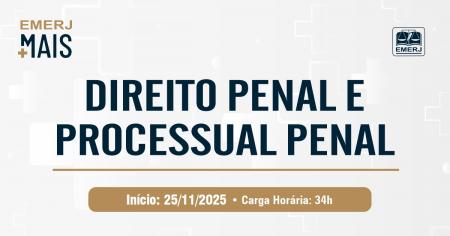 Foto: banner com informações sobre o curso de extensão EMERJ Mais: Direito Penal e Processual Penal.