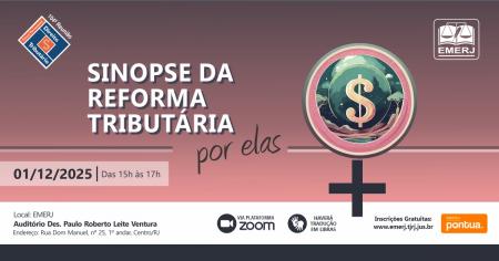 Imagem da notícia - Sinopse da Reforma Tributária por Elas será tema de debate na EMERJ